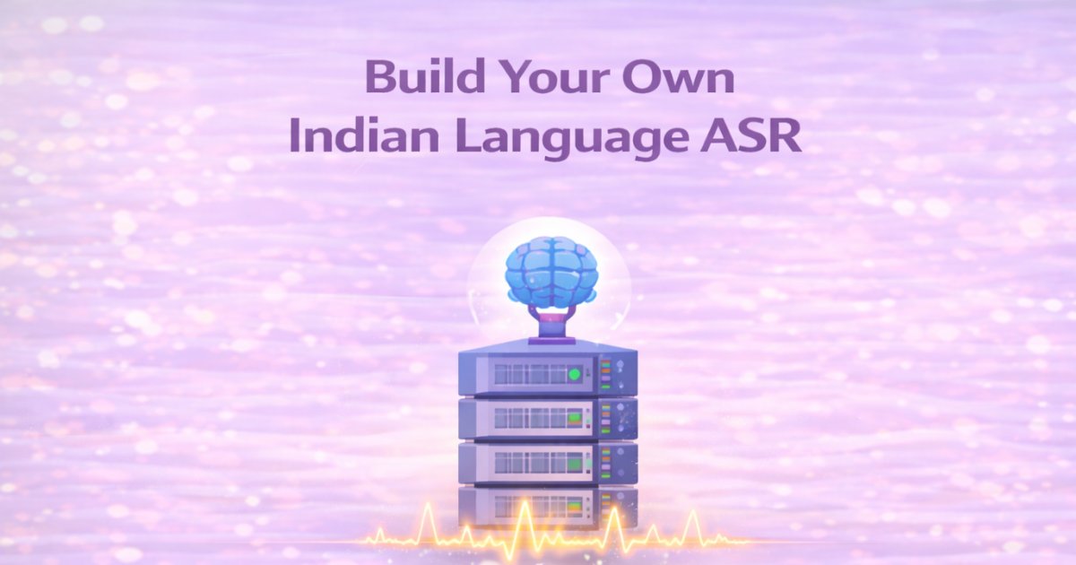 Build Your Own Indian Language ASR