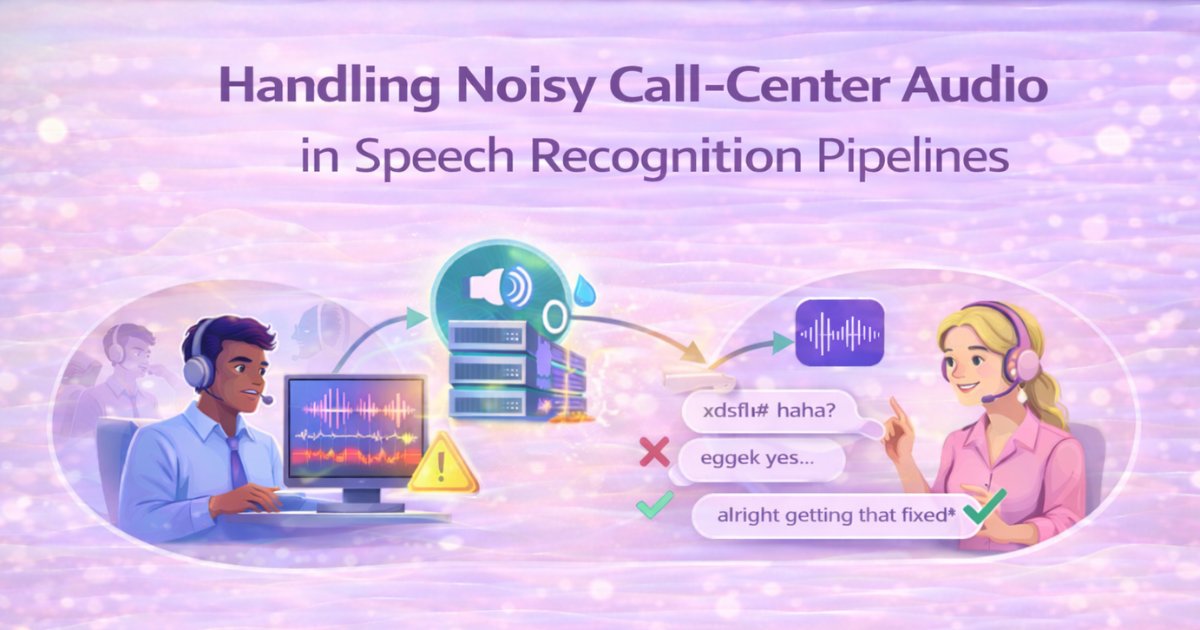 How to Improve Speech Recognition Accuracy in Noisy Call Centers